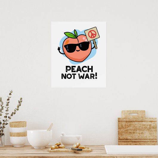 Peach not War Funny Fruit Pun Poster (Keuken)