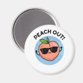Peach out Funny Fruit Pun Magneet (Voorkant / Achterkant)
