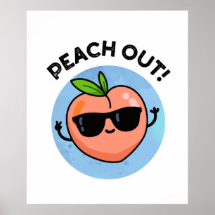 Peach Out Funny Fruit Pun Poster