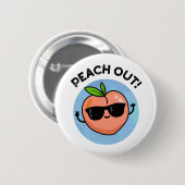 Peach out Funny Fruit Pun Ronde Button 5,7 Cm (Voorkant /achterkant)