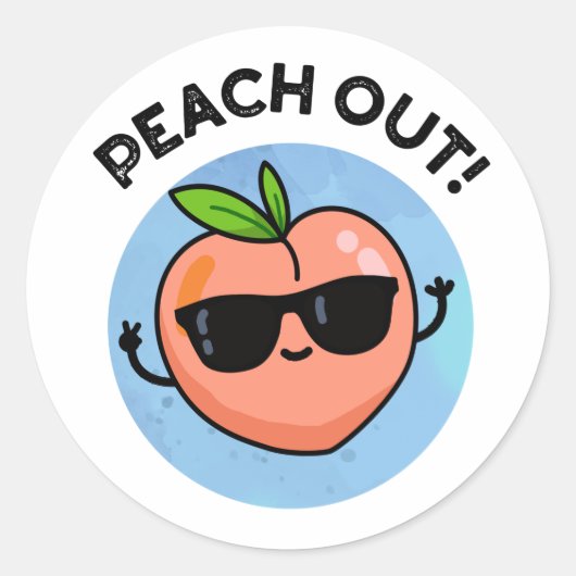 Peach out Funny Fruit Pun Ronde Sticker (Voorkant)