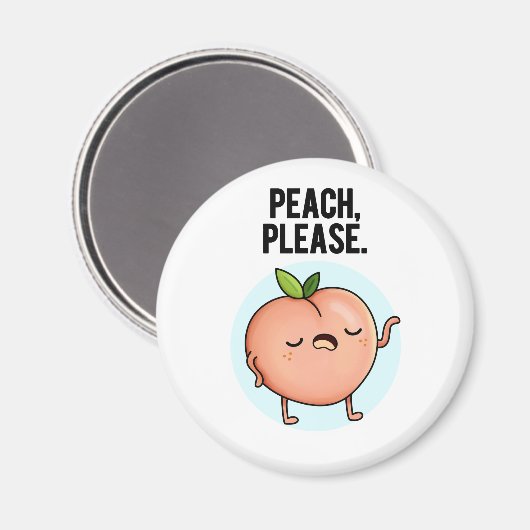 Peach Please Funny Fruit Pun Magneet (Voorkant / Achterkant)