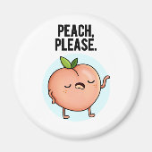 Peach Please Funny Fruit Pun Magneet (Voorkant)