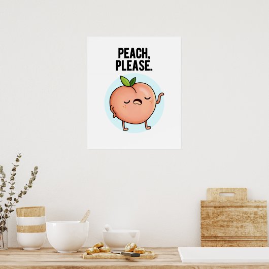 Peach Please Funny Fruit Pun Poster (Keuken)