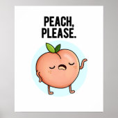 Peach Please Funny Fruit Pun Poster (Voorkant)