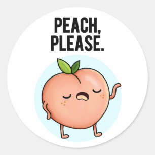 Peach Please Funny Fruit Pun Ronde Sticker