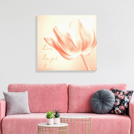 Peach Tulip Live, Laugh, Love Canvas Afdruk (Insitu (Woonkamer))