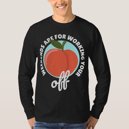 Peach Weekends Workin T-shirt (Voorkant)