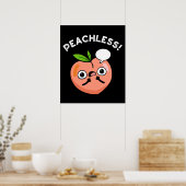 Peachless Grappige Fruit Peach Pun Dark BG Poster (Keuken)