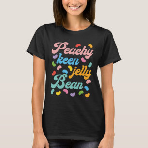 Peachy Keen Jelly Bean T-shirt