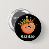 Peachy King Funny Peach Pun Dark BG Ronde Button 5,7 Cm (Voorkant /achterkant)