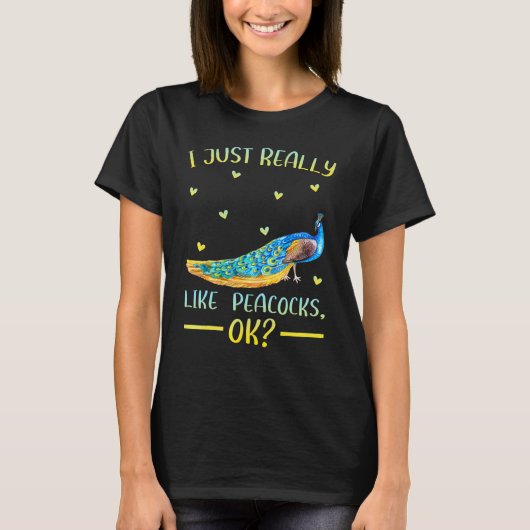 Peacock Bird ik hou echt van pacocks OK T-shirt (Voorkant)