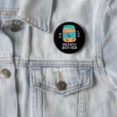 Peanut but-ter Funny Food Pun Dark BG Ronde Button 5,7 Cm (In situ)