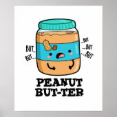 Peanut but-ter Funny Food Pun Poster (Voorkant)