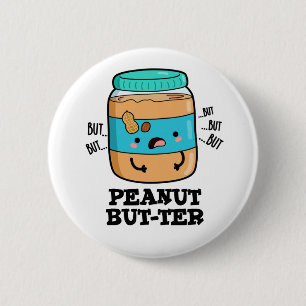 Peanut but-ter Funny Food Pun Ronde Button 5,7 Cm