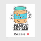 Peanut but-ter Funny Food Pun Sticker (Vel)