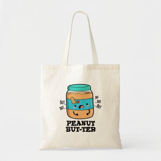 Peanut but-ter Funny Food Pun Tote Bag (Voorkant)