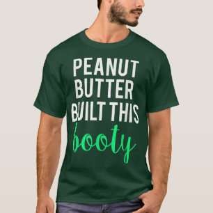 Peanut Butter bouwde deze schamele werkout van Boo T-shirt