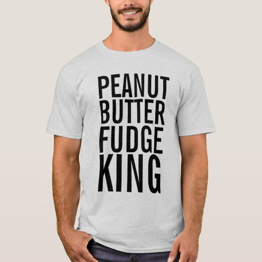 PEANUT BUTTER FUDGE KING T-SHIRTS MANNEN (Voorkant)