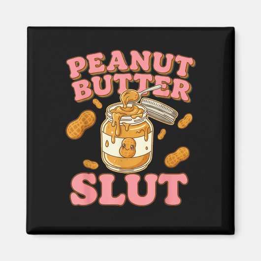 Peanut Butter Funny Peanut Butter Lovers Apparel Magneet (Voorkant)