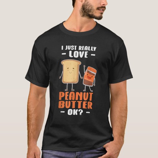 Peanut Butter, ik hou gewoon van pindaketter. T-shirt (Voorkant)