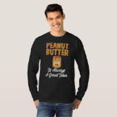 Peanut Butter Is Always A Good Idea Peanut Butter T-shirt (Voorkant volledig)