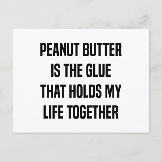 Peanut Butter is de slet die mijn leven houdt Briefkaart (Voorkant)