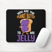 Peanut Butter Jelly You Are The Peanut Butter To M Muismat (Met muis)