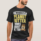 Peanut Butter Nut Peanut Recipes Biscuit T-shirt (Voorkant)
