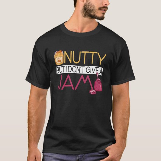 Peanut Butter Sandwich Nutty, maar ik geef geen J T-shirt (Voorkant)