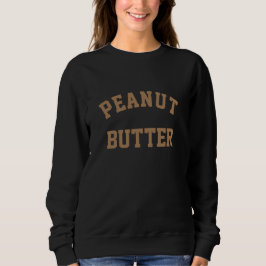 Peanut Butter Sweatshirt