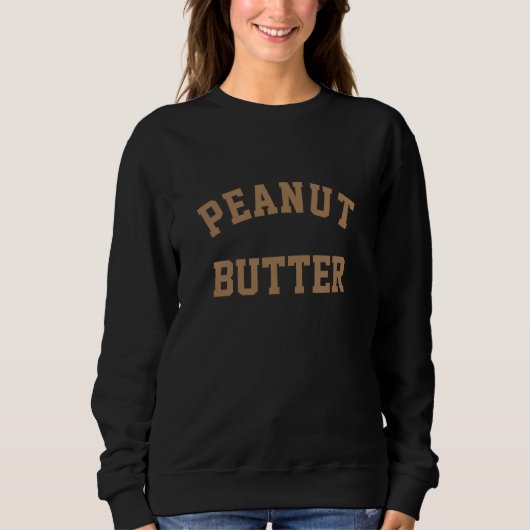 Peanut Butter Sweatshirt (Voorkant)