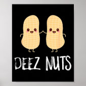 Peanut Food Funny Kawaii Cute Meme Deez Nuts Joke  Poster (Voorkant)