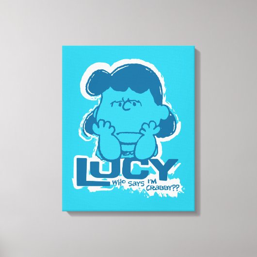 Peanuts | Lucy Wie zegt dat ik Crabby ben? Canvas Afdruk (Voorkant)