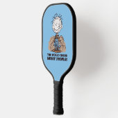 Peanuts | Pigpen De wereld heeft rommelige mensen  Pickleball Paddle (Links)