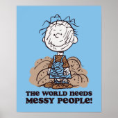 Peanuts | Pigpen De wereld heeft rommelige mensen Poster (Voorkant)