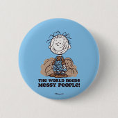 Peanuts | Pigpen De wereld heeft rommelige mensen Ronde Button 5,7 Cm (Voorkant)