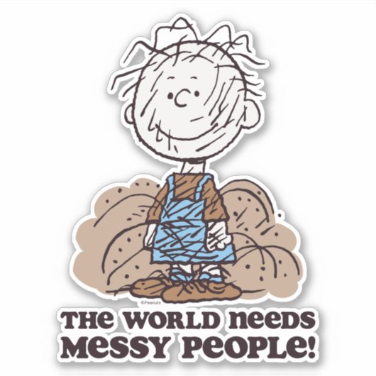 Peanuts | Pigpen De wereld heeft rommelige mensen Sticker (Voorkant)