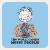 Peanuts | Pigpen De wereld heeft rommelige mensen  Vierkante Sticker (Voorkant)