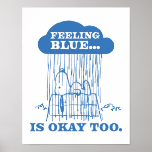 Peanuts   Snoopy Feeling Blue is ook OK Poster