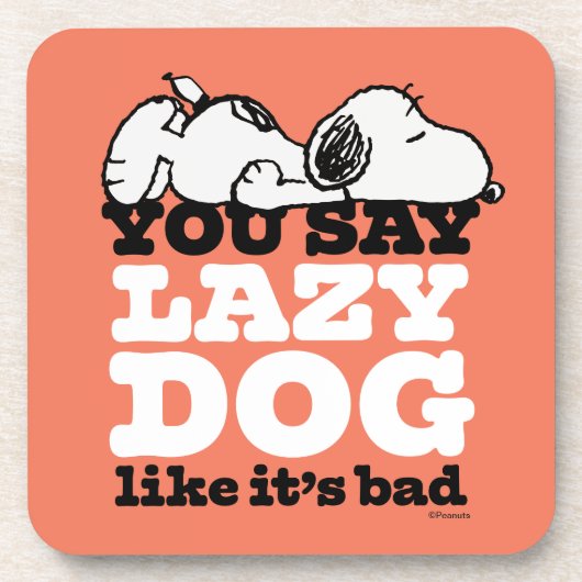 Peanuts | Snoopy je zegt luie hond alsof het slech Bier Onderzetter (Voorkant)