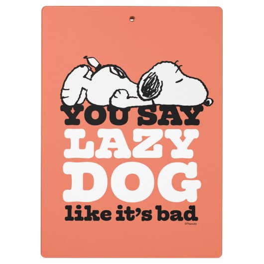 Peanuts | Snoopy je zegt luie hond alsof het slech Klembord (Achterkant)