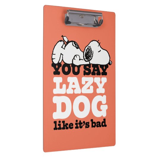 Peanuts | Snoopy je zegt luie hond alsof het slech Klembord (Rechts)