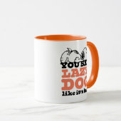 Peanuts | Snoopy je zegt luie hond alsof het slech Mok (Voorkant rechts)