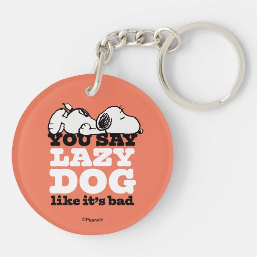 Peanuts | Snoopy je zegt luie hond alsof het slech Sleutelhanger (Achterkant)
