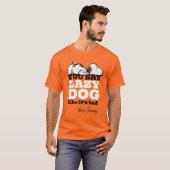 Peanuts | Snoopy je zegt luie hond alsof het slech T-shirt (Voorkant volledig)