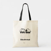 Peanuts | Snoopy je zegt luie hond alsof het slech Tote Bag (Achterkant)