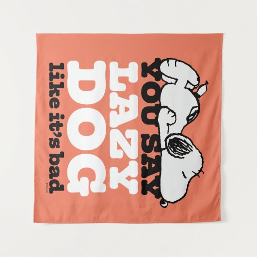 Peanuts | Snoopy je zegt luie hond alsof het slech Wandkleed (Voorkant (horizontaal))