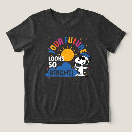 Peanuts Snoopy Your Future Looks So Bright Tri-Blend Shirt (Design voorkant)