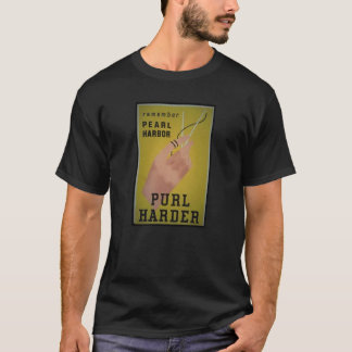 Pearl Harbour, purl harder T-shirt